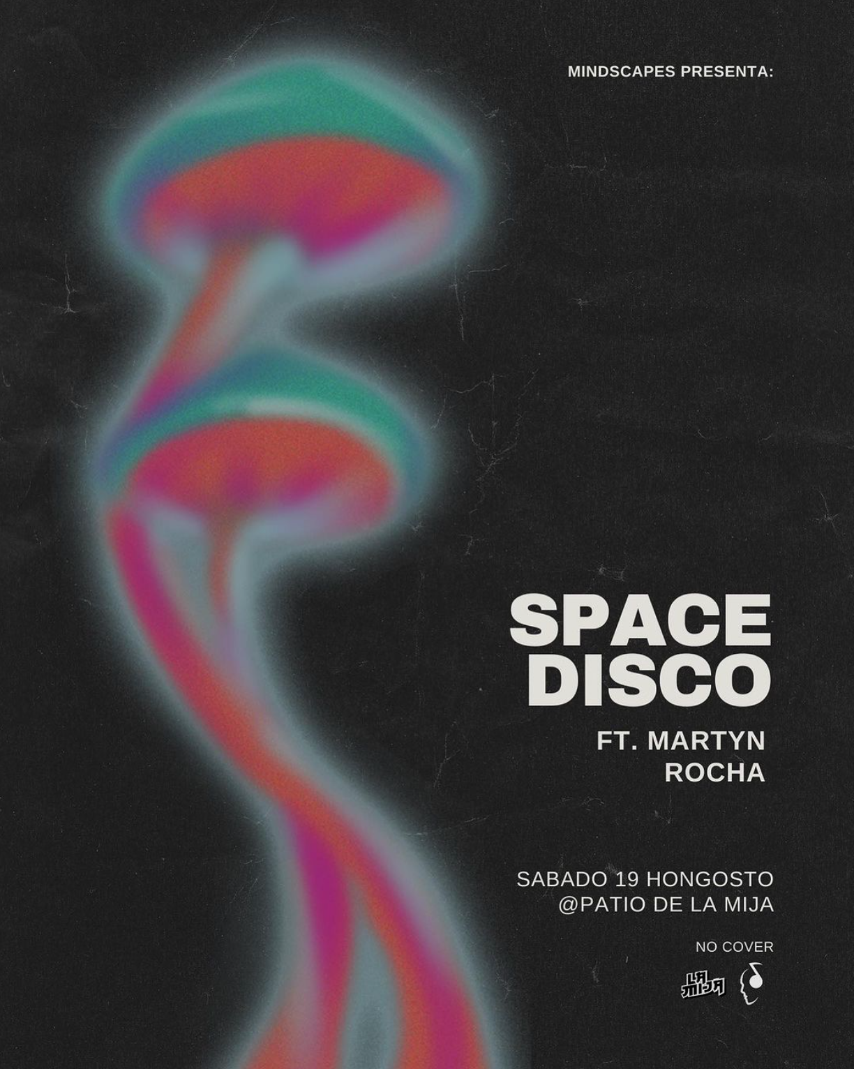 SPACE DISCO ft. Martyn Rocha en La Mija Tijuana 19 de "HONGOSTO"